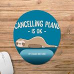 Pixxa Model - 1 Cancelling Plans Is Ok - Tembel Hayvan - Tembellik Hakkı Bilek Destekli Mouse Pad