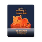Pixxa Model 1 Nothing Is Impossible-Tembel Kedi-Tembellik Hakkı Bilek Destekli Mouse Pad