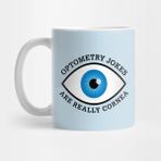 Pixxa Optometry Jokes Are Really Cornea Kupa Bardak