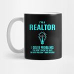 Pixxa Realtor T Shirt - I Solve Problems 2 Gift Item Tee Kupa Bardak