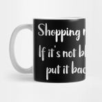 Pixxa Shopping Rule: If It's Not Black Put It Back Kupa Bardak