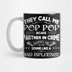 Pixxa They Call Me Pop Pop Because Partner In Crime Makes Me Sound Like A Bad Influence Kupa Bardak