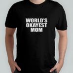 Pixxa World's Okayest Mom Anneler Günü Anne Unisex %100 Pamuklu Bisiklet Yaka T-Shirt - Siyah - XL