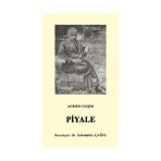 PIYALE (OSMANLI TÜRKÇESİ ASLI İLE BIRLIKTE) - AHMET HAŞİM