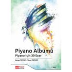 Piyano Albümü Piyano İçin 30 Eser - Pegem Akademi Yayıncılık