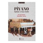Piyano Eğitimi ve Kısa Tarihi-Müzik Eğitimi Yayınları