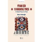 Piyano İçin 10 Makamsal Parça - 10 Modal Pieces for Piano