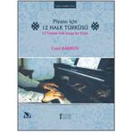 Piyano İçin 12 Halk Türküsü-Müzik Eğitimi Yayınları