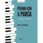 Piyano İçin 5 Parça / Merve Dedeoğlu