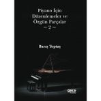 Piyano İçin Düzenlemeler ve Özgün Parçalar 2 - Barış Toptaş