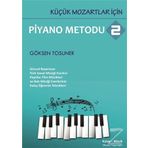 Piyano Metodu 2-Küçük Mozartlar İçin - Göksen Tosuner