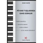 Piyano Tuşlarında Dans Edenler - Murat Bayer