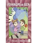 Piyanom ve Ben 2 - İpek Çığ Çevikkaya