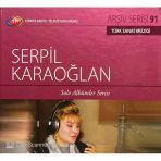 (PLAK DEĞİLDİR CD DİR) Trt Arşiv Serisi 91 Serpil Karaoğlan Solo Albümler Serisi Cd