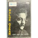 (Plak Değildir Kaset Tir) Kaset Haluk Özkan Dost Dost İlle Kavga Kaset
