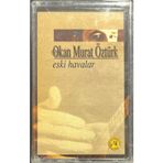 (Plak Değildir Kaset Tir) Okan Murat Öztürk Eski Havalar Kaset