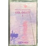 (Plak Değildir Kaset Tir) Türk Sanat Musikisinden Gül-Deste 1 Kaset
