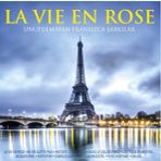 PLAK - La Vie En Rose Unutulmayan Fransızca Şarkılar/Ne Me Quitte Pas * Histoire D'un Amour * Sous le ciel de Paris * les Feuilles Mortes * Jacques Brel * Edith Piaf * Charles Aznavour