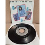 Plakperest Bad Boys Blue – Pretty Young Girl - 1985 Almanya Basım 45 Lik Plak