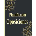Planificador Oposiciones: Planificador Mensual y Semanal oposiciones|Planificador Atemporal para Oposiciones|Organizador Oposiciónes|Guia y Planificador de Oposiciones