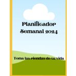 Planificador Semanl Ordenado 75 semanas para 2024. Organizador Semanal para tomar las riendas de tu Vida
