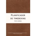 Planificadorde timeboxing por horas: Organizador de bloques de tiempo diario con prioridades semanales y mensuales | Sin fecha | 90 días