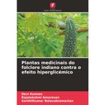 Plantas medicinais do folclore indiano contra o efeito hiperglicémico