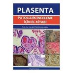 Plasenta Patoloji·k İnceleme İçi·n El Ki·tabi (Krem)