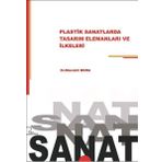 Plastik Sanatlarda Tasarım Elemanları ve İlkeleri - Mücahit Bora