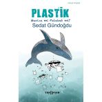 Plastik;Mucize Mi, Felaket Mi? Yeni İnsan Yayınevi