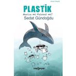 Plastik;Mucize Mi, Felaket Mi? Yeni İnsan Yayınevi