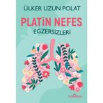 Platin Nefes Egzersizleri - Ülker Uzun Polat