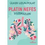 Platin Nefes Egzersizleri - Ülker Uzun Polat