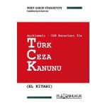 Platon Hukuk Yayınevi Türk Ceza Kanunu El Kitabı - Açıklamalı Cgk Kararları Ile