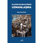 Platon'un Devletinde Uzmanlaşma Aşkın Yücel Seçkin