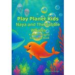 Play Planet Kids: Naya and The Bubble Whales