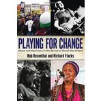 Playing for Change: Music and Musicians in the Service of Social Movements by Rob Rosenthal (2011-02-20)