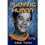 Playing Human: Volume One: Fall 1995