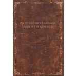 Plotting My Comeback (And Petty Revenge): 200 Page Rule Lined 6x9 Journal: 6 x 9 Blank Lined Notebook Journal - Funny Sarcastic Saying - Worn Brown Leather Design