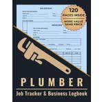 Plumber Job Tracker & Business Logbook: Organize Estimates, Completed Jobs, Customer Info, and Payment Details in One Place