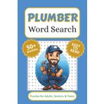 Plumber Word Search Puzzle Book: Word Search with Easy to Read Print about Plumbing, and More (6x9 inches, 110 pages) 50+ Puzzles… Gift for Vacations, Holidays, and Free Times.