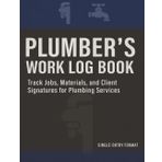 Plumber’s Work Log Book: Track Jobs, Materials, Hours, and Client Signatures | Daily Single Entry
