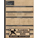 Plumbing Work Order Book: Plumber Estimating Sheets Log Book | Job Estimate Quote Record Logbook | Large Print 100 Forms