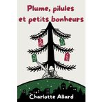 Plume, pilules et petits bonheurs