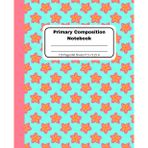 Plumerias Primary Composition Notebook: Handwriting Practice for Kids