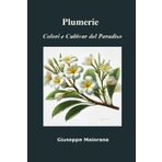 Plumerie: Colori e Cultivar del Paradiso