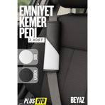 PlusOto Beyaz Emniyet Kemer Pedi 2 Adet Cırtlı Emniyet Kemer Kılıfı Omuz ve Boyun Koruyucu
