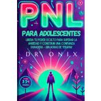 Pnl Para Adolescentes: Libera tu poder oculto para superar la ansiedad y construir una confianza duradera - ¡SIN Horas de Terapia!: 6