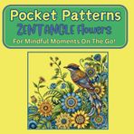 Pocket Patterns: Zentangle Flowers