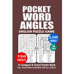 Pocket Puzzle Book: 150 Puzzles, 2240 Words, English Word Angles Puzzle Book, A Compact and Travel Puzzle Book, Pocket size 4x6 Inches.